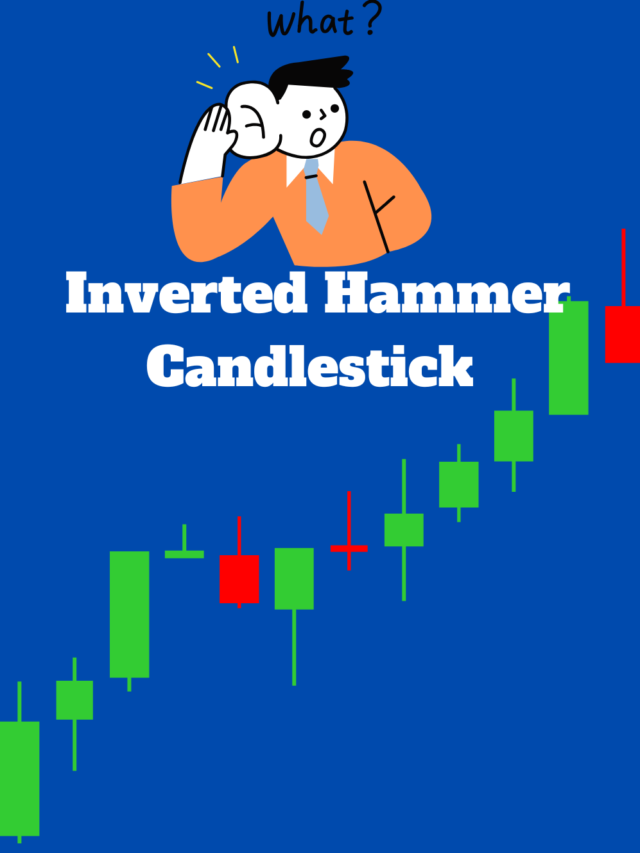 Inverted Hammer Candlesticks: A Powerful Reversal Signal in Trading